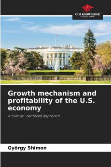 Growth mechanism and profitability of the U.S. economy