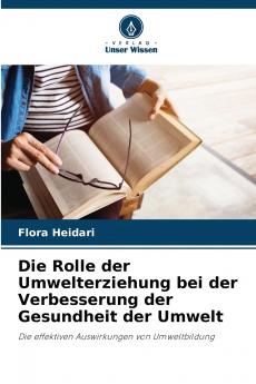 Die Rolle der Umwelterziehung bei der Verbesserung der Gesundheit der Umwelt