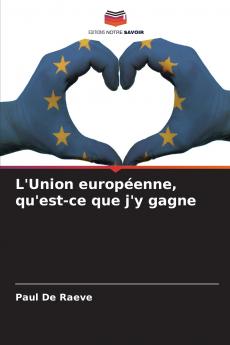 L'Union européenne qu'est-ce que j'y gagne