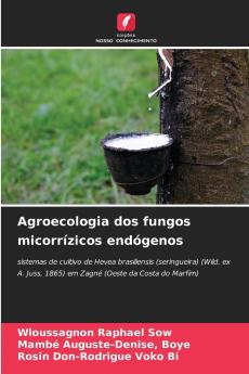 Agroecologia dos fungos micorrízicos endógenos
