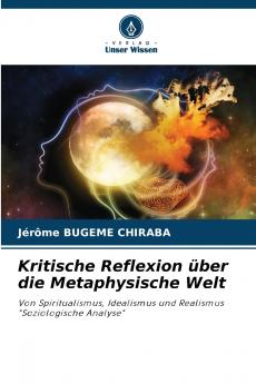 Kritische Reflexion über die Metaphysische Welt