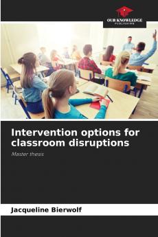 Intervention options for classroom disruptions