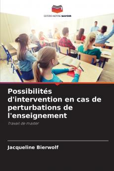 Possibilités d'intervention en cas de perturbations de l'enseignement