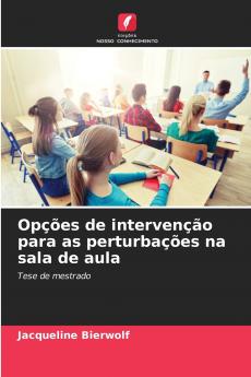 Opções de intervenção para as perturbações na sala de aula