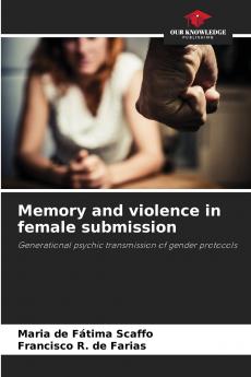 Memory and violence in female submission