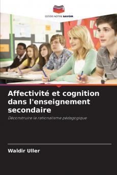Affectivité et cognition dans l'enseignement secondaire