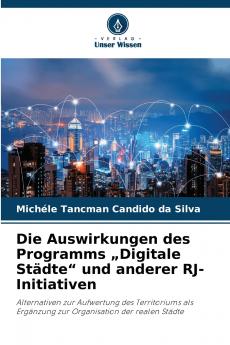 Die Auswirkungen des Programms „Digitale Städte und anderer RJ-Initiativen