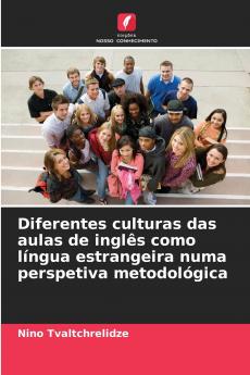 Diferentes culturas das aulas de inglês como língua estrangeira numa perspetiva metodológica