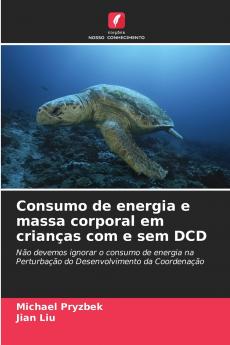 Consumo de energia e massa corporal em crianças com e sem DCD