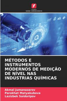 MÉTODOS E INSTRUMENTOS MODERNOS DE MEDIÇÃO DE NÍVEL NAS INDÚSTRIAS QUÍMICAS