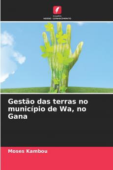 Gestão das terras no município de Wa no Gana