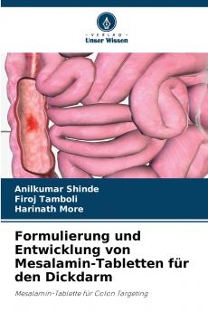 Formulierung und Entwicklung von Mesalamin-Tabletten für den Dickdarm