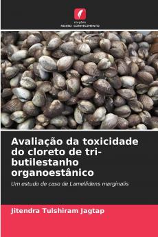 Avaliação da toxicidade do cloreto de tri-butilestanho organoestânico