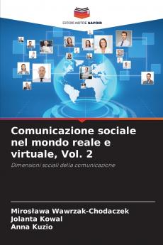 Comunicazione sociale nel mondo reale e virtuale Vol. 2