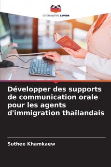 Développer des supports de communication orale pour les agents d'immigration thaïlandais