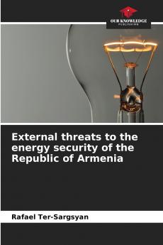 External threats to the energy security of the Republic of Armenia