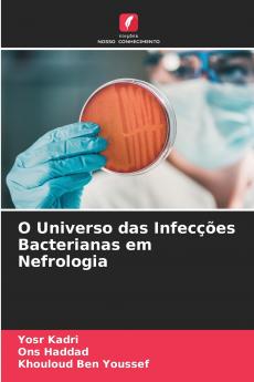 O Universo das Infecções Bacterianas em Nefrologia