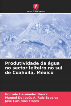 Produtividade da água no sector leiteiro no sul de Coahuila México