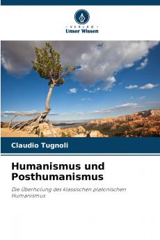 Humanismus und Posthumanismus