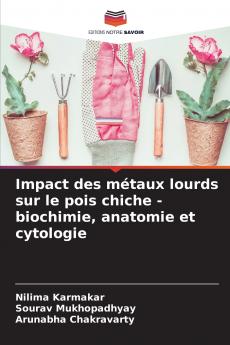 Impact des métaux lourds sur le pois chiche - biochimie anatomie et cytologie