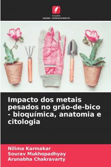 Impacto dos metais pesados no grão-de-bico - bioquímica anatomia e citologia