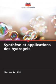 Synthèse et applications des hydrogels