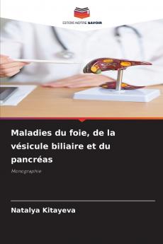 Maladies du foie de la vésicule biliaire et du pancréas