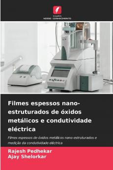 Filmes espessos nano-estruturados de óxidos metálicos e condutividade eléctrica