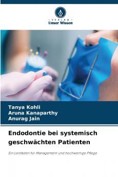 Endodontie bei systemisch geschwächten Patienten
