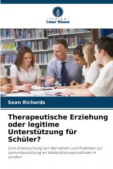 Therapeutische Erziehung oder legitime Unterstützung für Schüler?
