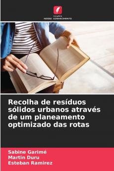 Recolha de resíduos sólidos urbanos através de um planeamento optimizado das rotas