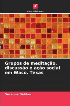 Grupos de meditação discussão e ação social em Waco Texas