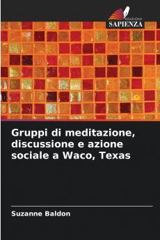Gruppi di meditazione discussione e azione sociale a Waco Texas