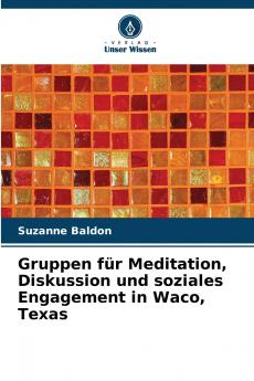 Gruppen für Meditation Diskussion und soziales Engagement in Waco Texas
