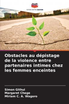 Obstacles au dépistage de la violence entre partenaires intimes chez les femmes enceintes