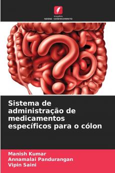 Sistema de administração de medicamentos específicos para o cólon