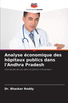 Analyse économique des hôpitaux publics dans l'Andhra Pradesh