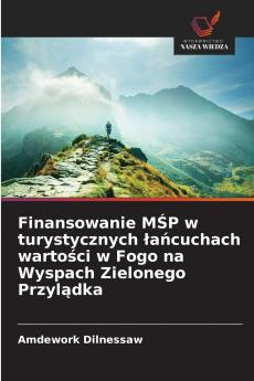 Finansowanie M?P w turystycznych ?a?cuchach warto?ci w Fogo na Wyspach Zielonego Przyl?dka
