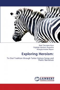 Exploring Heroism