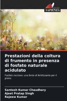 Prestazioni della coltura di frumento in presenza di fosfato naturale acidulato