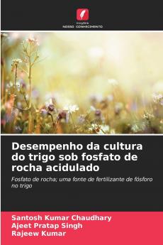 Desempenho da cultura do trigo sob fosfato de rocha acidulado