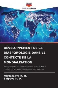 DÉVELOPPEMENT DE LA DIASPOROLOGIE DANS LE CONTEXTE DE LA MONDIALISATION