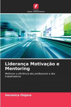 Liderança Motivação e Mentoring