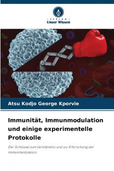 Immunität Immunmodulation und einige experimentelle Protokolle