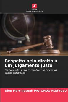 Respeito pelo direito a um julgamento justo