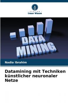 Datamining mit Techniken künstlicher neuronaler Netze