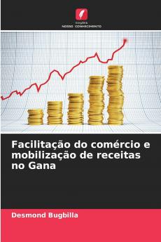 Facilitação do comércio e mobilização de receitas no Gana
