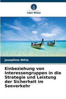 Einbeziehung von Interessengruppen in die Strategie und Leistung der Sicherheit im Seeverkehr