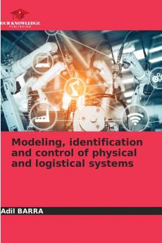 Modeling identification and control of physical and logistical systems