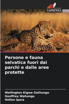 Persone e fauna selvatica fuori dai parchi e dalle aree protette